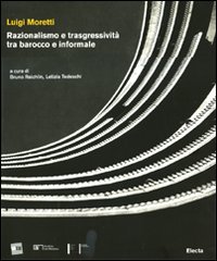 Luigi_Moretti_Razionalismo_E_Trasgressivita`_Tra_B-Reichlin_M._(cur.)__Tedeschi_L.